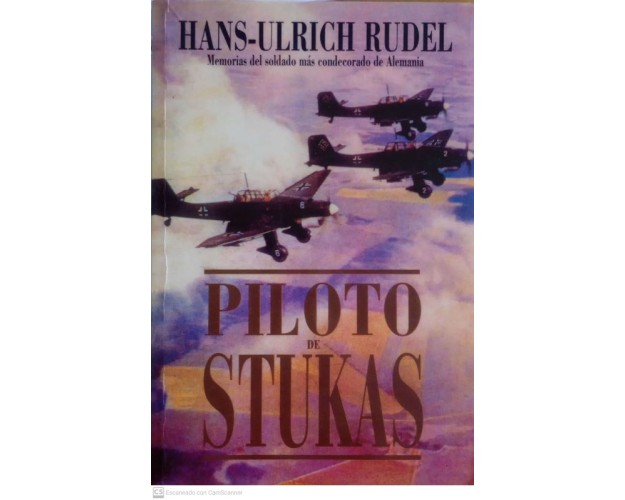 PILOTO DE STUKAS - HANS-ULRICH RUDEL