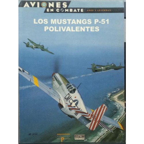 27 – Los Mustangs P-51 polivalentes