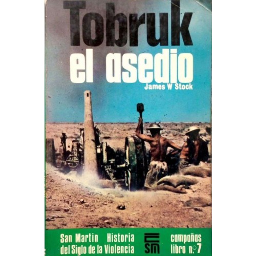 TOBRUK EL ASEDIO