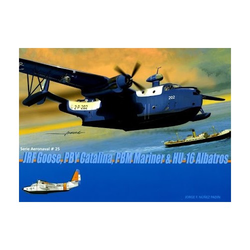 JRF GOOSE, PBY CATALINA, PBM MARINER & HU-16 ALBATROS