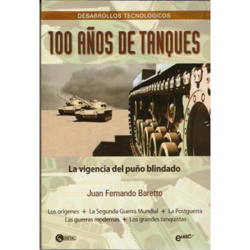 100 años de tanques - La vigencia del puño blindado